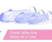 https://www.pinkcherry.com/products/crystal-jellies-anal-starter-kit-clear?variant=12593654104149 (PinkCherry US)nhttps://www.pinkcherry.ca/collections/anal-sex-toys-anal-starter-toys?variant=12593654104149 (PinkCherry Canada) nnA graduating trio of ultra-smooth anal plugs from Doc Johnson&#39;s Crystal Jellies collection, this three piece starter kit offers a distinct range of sizes to explore with, including a small, medium and large sized plug for beginner and intermediate anal play. nnBoasting a