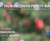 December 18 hymn from the Evangelical Lutheran Church of FinlandnnHymn: