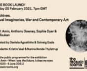 How are digital and data technologies transforming the archives of contemporary warfare, and how are artists responding to these changes? Join Heba Y. Amin, Anthony Downey, Sophie Dyer and Oraib Toukan for the book launch of (W)archives. Archival Imaginaries, War, and Contemporary Art (ed. Daniela Agostinho, Solveig Gade, Nanna Bonde Thylstrup, Kristin Veel, Sternberg Press, 2021).nn(W)archives brings together artists’ and scholars’ perspectives to investigate digital archiving as integral t