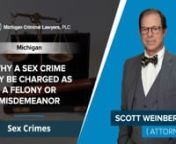 michigancriminallawyerspc.com/nnMichigan Criminal Lawyers, PLCnUnited Statesn(800) 710-0529nnIn Michigan, there are many different types of sex crimes, which we organize into four different degrees of criminal sexual conduct: 1st Degree, 2nd Degree, 3rd Degree, and 4th Degree. Technically, they are all felonies, though 4th Degree is listed as a low felony or high court misdemeanor, punishable by up to 2 years in prison. Each degree can be registerable, meaning you have to register as a sex offen