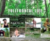 We previously released a part of this video, The Ledges (clothing optional lakeside). Now we&#39;ve finally put our Vermont visit all together in one video! nnWe loved our visit to Vermont. We hope you like it too!nnWe visit and stay near a town named Brattleboro. From there we head to