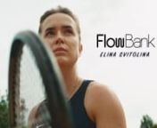 Director&#39;s cut of a branded content I&#39;ve directed for FLOW BANK, starring tennis woman, Elina Svitolina.nnProduction company: Imagina StudionDirector: Maxime MoulinnSound Design: Mix &amp; Mousennwww.maximemoulin.comnnnnbrandcontent, commercial, pub, docu, sport, mountain, france, annecy, alpes, montagne, outdoor, brandmovie, tennis, red digital cinema, red gemini, Leica R.