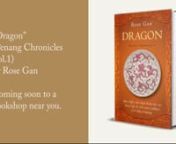 Book trailer for Dragon (Penang Chronicles, Vol.1) by Rose Gan.nnBefore Raffles, before Rajah Brooke, there was Francis Light, the 18th-century trailblazer in the Malay ArchipelagonnThe 18th-century Straits of Malacca is in crisis, beleaguered by the Dutch, the Bugis, and the clash between Siam and Burma. Enter Francis Light, devious manipulator of the status quo, joined by a cast of real historical figures from the courts of Siam and Kedah and from the East India Company, including Sultan Muham