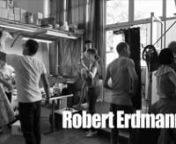 Behind the Scenes film of Robert Erdmann&#39;s