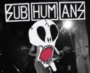 THIS IS OFFICIALLY THE LONGEST HD VIDEO THAT I HAVE EVER POSTED!!!nnI thought punk bands were know for their short sharp abrasive songs that are lucky to be three minutes long. Well last night, the legendary UK anarcho-punk band SUBHUMANS went all PROG ROCK with a epic 16 minute rendition of
