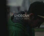 ENDECAH - ESTOY BIEN from suda videos