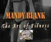 Enjoy this fun video with International Fitness Model &amp; Celebrity Body Sculptor, MANDY BLANK.Mandy is the face of Hydroxy Cutand has been on the cover of over 100 magazines.She is currently working with The Shannon Twins, of Playboys Hit Reality Series, The Girls Next Door and Richard Brenner, an executive producer of, Sex and the City.nnMandy Blank has over 500,00 hits on her You Tube Videos alone.She has a list of over 12,000 people and continues to gain momentum daily!
