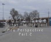 Workd Ride Across-The Heartland New prespective Pt.2 from prespective