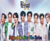 Beyond the Star The Series. Premieres on November 11, 2023 on IQiyi with a total of 8 episodes aired every Saturday. &#60;br/&#62;&#60;br/&#62;The story of KJ Agency, a well-known agency plans to create and produce a series. Including the artists development therefore gathering young people who have dreams Join the &#92;