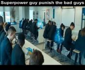 Super power guy punished the bad guys &#60;br/&#62;&#60;br/&#62;#Badguys #Movieclip