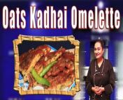 #omelette #oatsrecipe #oatsomelette&#60;br/&#62;&#60;br/&#62;In this video our beautiful &amp; talented Chef Rubina Khan is sharing the recipe to how to make healthy but not so inviting Oats turning into a yummy, delicious and healthy &#92;
