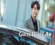Guess Who I Am - Episode 2 (EngSub)
