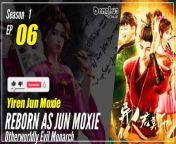 #yunzhi#yzdw &#60;br/&#62;&#60;br/&#62;donghua,donghua sub indo,multisub,chinese animation,yzdw,donghua eng sub,multi sub,sub indo,Otherworldly Evil Monarch season 1 episode 6sub indo,Reborn as Jun Moxie,Yiren Jun Moxie&#60;br/&#62;&#60;br/&#62;