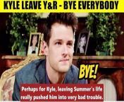 Young And The Restless Spoilers Kyle confirms his departure from Y&amp;R - goodbye t