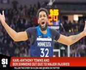 Karl Anthony Towns of the Minnesota Timberwolves will be out indefinitely with a torn meniscus, while the Brooklyn Nets announced Ben Simmons will miss the remainder of the season.
