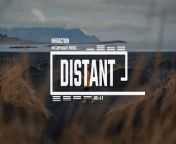45.Cinematic Documentary Drone by Infraction [No Copyright Music] _ Distant from 45 eyj