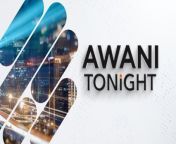 #AWANITonight with @_farhanasheikh&#60;br/&#62;&#60;br/&#62;1. Govt to introduce parental control tools through telcos for child safety&#60;br/&#62;2. Do Malaysians think the society is broken?&#60;br/&#62;&#60;br/&#62;#AWANIEnglish #AWANINews&#60;br/&#62;