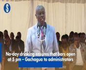 Deputy President Rigathi Gachagua has directed county commissioners to ensure bars operate within the set government hours of 5 pm to 11 pm. Gachagua said day drinking cannot be condoned. https://shorturl.at/emvIZ