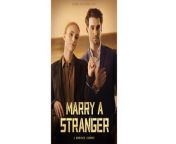 Marry A Stranger Full Movie 2024