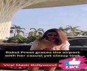 Rakul Preet, Preity Zinta With Hubby Spotted at Airport Viral Masti Bollywood