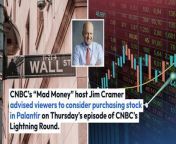 Cramer advised viewers to consider purchasing stock in Palantir on Thursday’s episode of CNBC’s Lightning Round. The data analytics company has been a topic of discussion among investors seeking potential growth opportunities.