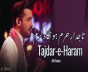 Tajdar-e-Haram &#124; Naat &#124; By Atif Aslam&#60;br/&#62;Let the hauntingly beautiful melody and Atif&#39;s captivating voice transport you to a realm of spiritual ecstasy. Lose yourself in the depth of emotions as each note resonates with passion.&#60;br/&#62;