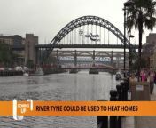 City leaders are currently exploring plans that would see water from the Tyne used to provide low-carbon heat and hot water to new homes that will be built in the Forth Yards area of Newcastle.