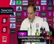 Thomas Tuchel says he won&#39;t allow himself to be influenced by a petition asking for him to stay at Bayern