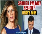Spanish Prime Minister Pedro Sanchez faces potential resignation as a court investigates his wife for alleged graft. The probe, prompted by an anti-corruption group&#39;s complaint, implicates Begona Gomez&#39;s ties to private firms. Sanchez denounced the investigation, labeling it harassment by political adversaries.&#60;br/&#62; &#60;br/&#62;#pedrosanchez #pedrosanchezpegasus #pedrosanchezisrael #pedrosanchezhoy #PedroSanchezz #Spainnews #Spainupdate #Worldnews #Oneinda #Oneindia news &#60;br/&#62;~PR.152~ED.155~GR.125~HT.96~