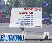 Danger level na init!&#60;br/&#62;&#60;br/&#62;&#60;br/&#62;Balitanghali is the daily noontime newscast of GTV anchored by Raffy Tima and Connie Sison. It airs Mondays to Fridays at 10:30 AM (PHL Time). For more videos from Balitanghali, visit http://www.gmanews.tv/balitanghali.&#60;br/&#62;&#60;br/&#62;#GMAIntegratedNews #KapusoStream&#60;br/&#62;&#60;br/&#62;Breaking news and stories from the Philippines and abroad:&#60;br/&#62;GMA Integrated News Portal: http://www.gmanews.tv&#60;br/&#62;Facebook: http://www.facebook.com/gmanews&#60;br/&#62;TikTok: https://www.tiktok.com/@gmanews&#60;br/&#62;Twitter: http://www.twitter.com/gmanews&#60;br/&#62;Instagram: http://www.instagram.com/gmanews&#60;br/&#62;&#60;br/&#62;GMA Network Kapuso programs on GMA Pinoy TV: https://gmapinoytv.com/subscribe