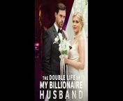 the double life of my billionaire husband Full Episode -