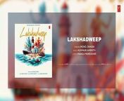 #Lakshadweep #TSeries&#60;br/&#62;Presenting the Full Audio Song &#92;