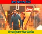 Hindi New Movies 2024 (Nt rao junior) Best Movies Clips &#60;br/&#62;#movies #newmovies2024