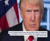 Former President Donald Trump must pay &#36;354.9 million for fraudulently overstating his net worth to secure better loan conditions, a New York judge ruled on Friday.&#60;br/&#62;&#60;br/&#62;This ruling, delivered by Justice Arthur Engoron, also bans Trump from serving as an officer or director in any New York corporation for three years. The lawsuit, filed by New York Attorney General Letitia James, accuses Trump and his family businesses of inflating his net worth by as much as &#36;3.6 billion a year over a decade.&#60;br/&#62;&#60;br/&#62;“In order to borrow more and at lower rates, defendants submitted blatantly false financial data to the accountants, resulting in fraudulent financial statements,” Engoron wrote in the ruling.&#60;br/&#62;&#60;br/&#62;Engoron also ruled Donald Trump Jr. and Eric Trump, Donald Trump’s adult sons, liable for multiple fraud counts, ordering them to pay &#36;4 million each.
