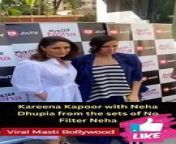 Kareena Kapoor Spotted on the sets of No Filter Neha with Neha Dhupia Viral Masti Bollywood