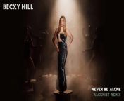 BECKY HILL - NEVER BE ALONE (ALCEMIST REMIX / VISUALISER) (Never Be Alone)&#60;br/&#62;&#60;br/&#62; Associated Performer: Ryan Ashley&#60;br/&#62; Film Director: Jon Fisher&#60;br/&#62; Producer: Mark Ralph, Sonny Fodera, Maur&#60;br/&#62; Composer Lyricist: Karen Poole, Mark Foster, Dylan Lewis Nile May, Rebecca Claire Hill, Daniel Thomas Clare&#60;br/&#62;&#60;br/&#62;© 2024 Universal Music Operations Limited&#60;br/&#62;