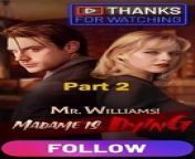 Mr. Williams Madame is Dying PART 2 Full Video