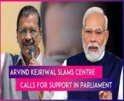 Delhi Chief Minister &amp; AAP Chief Arvind Kejriwal lashed out at PM Narendra Modi led central government. Kejriwal said, &#92;