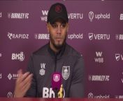 Burnley manager Vincent Kompany on the challenge of facing West Ham in the Premier League and the battle to avoid relegation&#60;br/&#62;Burnley, UK