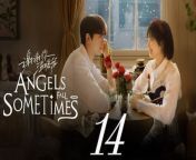 謝謝你溫暖我14 - Angels Fall Sometime 2024 Ep14 Full HD from 张花花