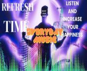 LISTEN AND INCREASE YOUR HAPPINESS &#124;&#124; RELAXING MUSIC &#124;&#124; LISTEN MUSIC EVERYDAY &#124;&#124; REFRESH YOUR MOOD