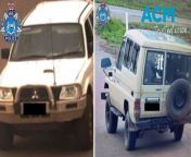 Police are searching for two vehicles, a 1986 Toyota Landcruiser with licence plates A683, and a white Mitsubishi Triton utility with plates KBC8881.