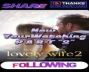 Return Of CEO Lovely Wife 2 PART \ from married wife fuçk
