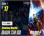 #yunzhi#yzdw&#60;br/&#62; &#60;br/&#62;donghua,donghua sub indo,multisub,chinese animation,yzdw,donghua eng sub,multi sub,sub indo,yunzhi,Dragon Star God season 1 episode 17 sub indo,Shenlong Xingzhu&#60;br/&#62;