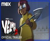 Velma Season 2 _ Official Trailer _ Max (1080p_24fps_H264-128kbit_AAC) from www xxx com max