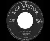 Original single release on RCA Victor 4631 - It’s Easter Time (Meredith Willson) by Perry Como with Mitchell Ayres’ Orchestra and Chorus, recorded in NYC January 31, 1952.