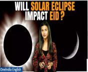 Learn about the upcoming Eid al-Fitr dates and how the solar eclipse could impact the end of Ramadan and moon sighting. Get insights into the lunar calendar, traditional practices, and the celestial event&#39;s potential influence on this significant religious occasion. &#60;br/&#62; &#60;br/&#62;#SolarEclipse #Eid #EidAlFitr #Eid2024 #EidCelebrations #EidinIndia #Muslims #Ramadan #RamadanMonth #Oneindia&#60;br/&#62;~ED.155~PR.274~CA.145~