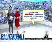 Apektado ka ba ng tigil-pasada?&#60;br/&#62;&#60;br/&#62;&#60;br/&#62;Balitanghali is the daily noontime newscast of GTV anchored by Raffy Tima and Connie Sison. It airs Mondays to Fridays at 10:30 AM (PHL Time). For more videos from Balitanghali, visit http://www.gmanews.tv/balitanghali.&#60;br/&#62;&#60;br/&#62;#GMAIntegratedNews #KapusoStream&#60;br/&#62;&#60;br/&#62;Breaking news and stories from the Philippines and abroad:&#60;br/&#62;GMA Integrated News Portal: http://www.gmanews.tv&#60;br/&#62;Facebook: http://www.facebook.com/gmanews&#60;br/&#62;TikTok: https://www.tiktok.com/@gmanews&#60;br/&#62;Twitter: http://www.twitter.com/gmanews&#60;br/&#62;Instagram: http://www.instagram.com/gmanews&#60;br/&#62;&#60;br/&#62;GMA Network Kapuso programs on GMA Pinoy TV: https://gmapinoytv.com/subscribe