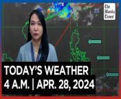 Today&#39;s Weather, 4 A.M. &#124; Apr. 28, 2024&#60;br/&#62;&#60;br/&#62;Video Courtesy of DOST-PAGASA&#60;br/&#62;&#60;br/&#62;Subscribe to The Manila Times Channel - https://tmt.ph/YTSubscribe &#60;br/&#62;&#60;br/&#62;Visit our website at https://www.manilatimes.net &#60;br/&#62;&#60;br/&#62;Follow us: &#60;br/&#62;Facebook - https://tmt.ph/facebook &#60;br/&#62;Instagram - https://tmt.ph/instagram &#60;br/&#62;Twitter - https://tmt.ph/twitter &#60;br/&#62;DailyMotion - https://tmt.ph/dailymotion &#60;br/&#62;&#60;br/&#62;Subscribe to our Digital Edition - https://tmt.ph/digital &#60;br/&#62;&#60;br/&#62;Check out our Podcasts: &#60;br/&#62;Spotify - https://tmt.ph/spotify &#60;br/&#62;Apple Podcasts - https://tmt.ph/applepodcasts &#60;br/&#62;Amazon Music - https://tmt.ph/amazonmusic &#60;br/&#62;Deezer: https://tmt.ph/deezer &#60;br/&#62;Tune In: https://tmt.ph/tunein&#60;br/&#62;&#60;br/&#62;#TheManilaTimes&#60;br/&#62;#WeatherUpdateToday &#60;br/&#62;#WeatherForecast