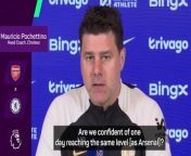 Mauricio Pochettino thinks, if given time, he can guide Chelsea to reach Arsenal&#39;s level